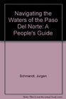 Navigating the Waters of the Paso Del Norte A Peoples Guide