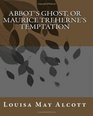 Abbot's Ghost Or Maurice Treherne's Temptation