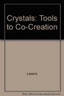 Crystals Tools to CoCreation