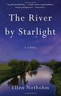 The River by Starlight A Novel