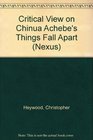 Chinua Achebe Things Fall Apart A Critical View