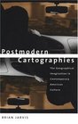 Postmodern Cartographies  The Geographical Imagination in Contemporary American Culture