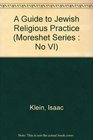 A Guide to Jewish Religious Practice
