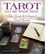 Tarot Get the Whole Story Use Create  Interpret Tarot Spreads