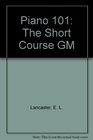 Piano 101 The Short Course GM