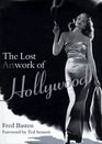 The Lost Artwork of Hollywood Classic Images from Cinema's Golden Age