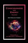 Consciousness and Energy Vol 2