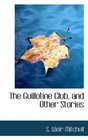 The Guillotine Club and Other Stories