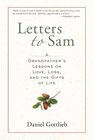 Letters to Sam: A Grandfather's Lessons on Love, Loss, and the Gifts of Life