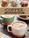 Coffee: Savor More Than 85 Coffee Recipes