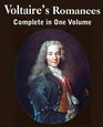 Voltaire's Romances Complete in One Volume