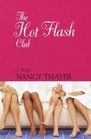 The Hot Flash Club  (Large Print)