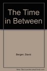 The Time in Between Library Edition