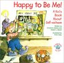 Happy to Be Me A Kid Book about SelfEsteem