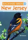 Backyard Birds of New Jersey How to Identify and Attract the Top 25 Birds