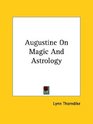 Augustine On Magic And Astrology