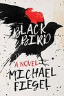 Blackbird A Novel