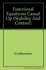 Functional Equations with Casual Operators Theory and Applications