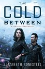 The Cold Between (Central Corps, Bk 1)