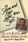 Is Salami and Eggs Better Than Sex Memoirs of a Happy Eater