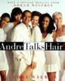 Andre Talks Hair With a Special Message from Oprah Winfrey