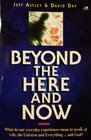 Beyond the Here and Now