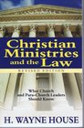 Christian Ministries and the Law What Church and ParaChurch Leaders Should Know