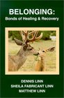 Belonging Bonds of Healing and Recovery