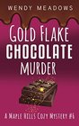Gold Flake Chocolate Murder (A Maple Hills Cozy Mystery)