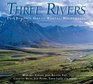 Three Rivers The Yukon's Great Boreal Wilderness