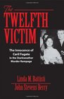 The Twelfth Victim The Innocence of Caril Fugate in the Starkweather Murder Rampage