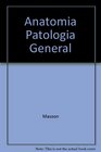 Anatomia Patologia General