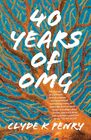 40 years of OMG: The journey of a different kind of preacher who experienced astonishing events of every day down to earth people including a dairy ... and a cat that caused him to say "Oh MY GOD!"