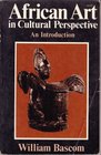 African Art in Cultural Perspective An Introduction