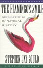 The Flamingo's Smile: Reflections in Natural History