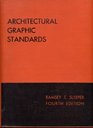Architectural Graphic Standards for Architects Engineers Decorators Builders and Draftsmen Fourth Edition