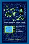 The Longest Night Watch Volume 2 A Charity Anthology for the Alzheimer's Association
