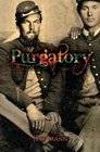 Purgatory A Novel of the Civil War