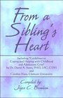 From a Sibling's Heart: Including "Guidelines to Coping and Helping with Childhood and Adolescent Grief"