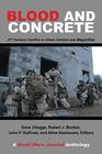 Blood and Concrete 21st Century Conflict in Urban Centers and MegacitiesA Small Wars Journal Anthology