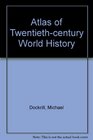 The Atlas of TwentiethCentury World History