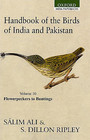 Handbook of the Birds of India and Pakistan Flowerpeckers to Buntings v 10 Together with Those of Nepal Sikkim Bhutan and Ceylon
