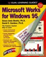 Microsoft Works for Windows 95 The Visual Learning Guide