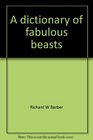 A dictionary of fabulous beasts
