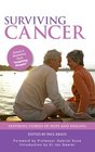Surviving Cancer Inspirational Stories of Hope and Healing
