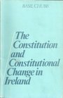 Constitution and Constitutional Change in Ireland