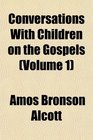 Conversations With Children on the Gospels