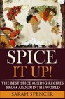 Spice It Up The Best Spice Mixing Recipes from Around the World