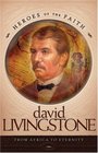 David Livingstone (Heroes of the Faith)