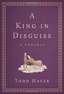 A King in Disguise A Parable of Grace Inspired by Soren Kierkegaard